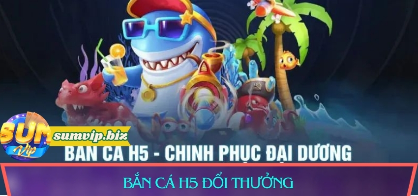 Bắn Cá 3D Online Đổi Thưởng - Giải Trí Đỉnh Cao